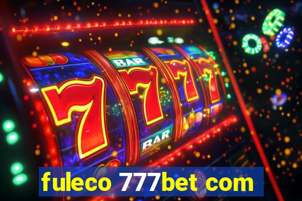 fuleco 777bet com